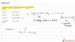 Isoprene2methyl 13butadiene is a basic unit of the polymer rubber  CLASS 12  QUESTION PAP [upl. by Meer]