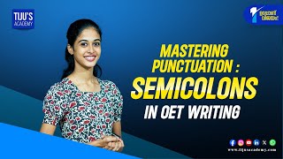 Mastering Punctuation Semicolons in OET Writing [upl. by Katerine]