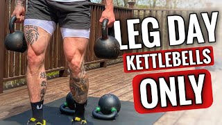 Kettlebell ONLY Leg Day for Mass and Size [upl. by Moffat168]