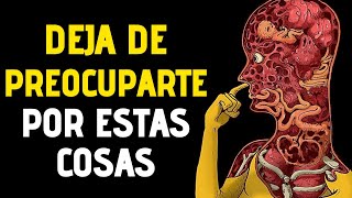 7 COSAS Por Las Que DEBES DEJAR DE PREOCUPARTE  La Vida Es Muy Corta [upl. by Sewell85]