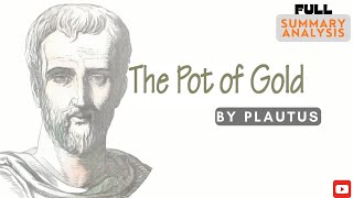 The Pot Of Gold By Plautus  Full Summary Analysis  Learn Lit Note  literature summary [upl. by Onailimixam]