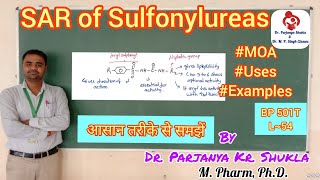 SAR of Sulfonylureas  MOA Uses with Examples  Oral Hypoglycemics  BP 501T  L54 [upl. by Sualk]