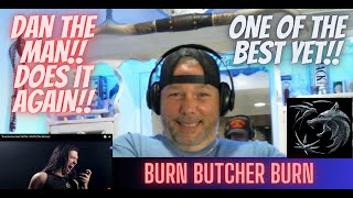 REACTION Burn Butcher Burn  Dan Vasc First Time Hearing Marine Veteran Reacts [upl. by Zetta]