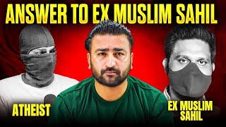 Answer To ExMuslim Sahil  Atheist Vs muslim  Debate [upl. by Eliades]