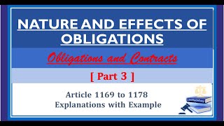 Part 3 Nature and Effects of Obligations Article 1169 to 1178 [upl. by Sundin]