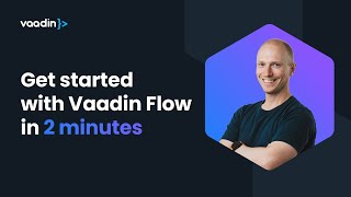 Get started with Vaadin Flow in 2 minutes [upl. by Oetsira]