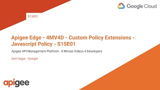 Apigee Edge  4MV4D  Custom Policy Extensions  Javascript Policy  S15E01 [upl. by Parrnell789]