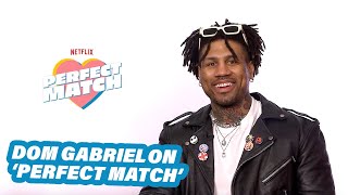 Dom From Netflix’s ‘Perfect Match’ Opens Up About The Show amp Whether He Has Any Regrets [upl. by Husch198]