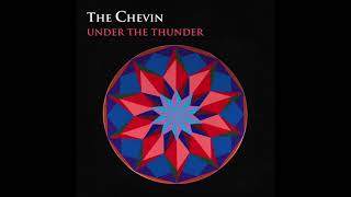 The Chevin  Under The Thunder Audio [upl. by Onitnas881]