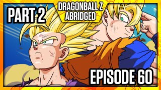 Dragon Ball Z Abridged Episode 60  Part 2  DBZA60  Team Four Star TFS [upl. by Suidaht]