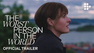 THE WORST PERSON IN THE WORLD  Official Trailer  Now Streaming on MUBI [upl. by Karlens]