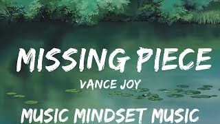 Vance Joy  Missing Piece Lyrics  25mins  Feeling your music [upl. by Adey]