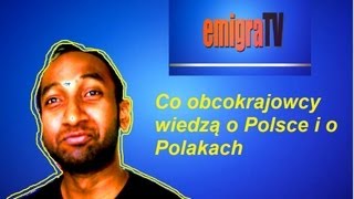 Co obcokrajowcy wiedzą o Polsce i o Polakach [upl. by Basso]