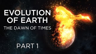 EVOLUTION OF EARTH  The Hadean and Archean Eons  Part 1  CGI Documentary [upl. by Violetta]