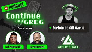 PodCast Continue com Greg  1ª Edição Convidados Kreps e Zerinho [upl. by Aschim]