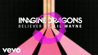 Imagine Dragons  Believer ft Lil Wayne 8D Audio [upl. by Ravilob]