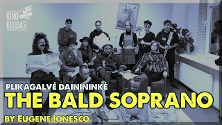 Plikagalvė dainininkė The Bald Soprano by Eugène Ionesco [upl. by Latashia]