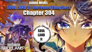 SOUL LAND 2  Strong debut Wang Qiuer  Chapter 304 [upl. by Aicilehp]