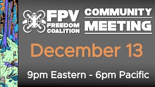 20231213 FPV Freedom Coalition Community Meeting Livestream remoteID [upl. by Onimod]