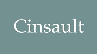 How to Pronounce Cinsault Correctly in French [upl. by Balliett]