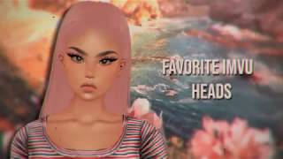 IMVU FAVORITE HEADS [upl. by Aiselad]