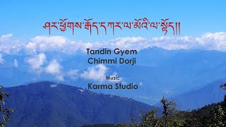 Sharchog Goekar Lamai  Tandin Gyem amp Chimmi Dorji Music Karma Studio [upl. by Feliza307]