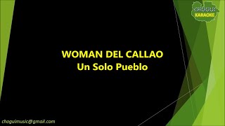 Un Solo Pueblo  Woman del Callao KaraokePista [upl. by Anthiathia]