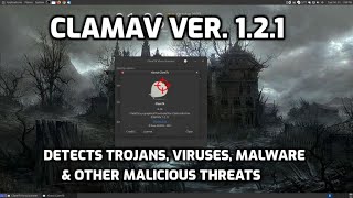 ClamAV 121  Detects Trojans Viruses Malware and Other Malicious Treats [upl. by Onoitna]