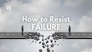 92524  How to Resist Failure [upl. by Enilarak]