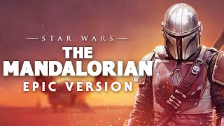 Star Wars The Mandalorian Theme  Epic Version [upl. by Noryk]