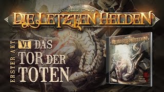 Die Letzten Helden 06  Das Tor der Toten  Hörspiel komplett [upl. by Ayekat278]