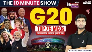 G20 Summit 2023 Top 75 MCQs  The 10 Minute Show By Ashutosh Tripathi Sir [upl. by Yreffoeg]