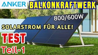 âš¡ANKER SOLIX Balkonkraftwerk Test Teil1 Solar BKW PV Solaranlage [upl. by Photina]