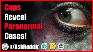 Cops and EMTs encounter PARANORMAL Activites while working rAskReddit  Reddit Scary Stories [upl. by Gladdie466]