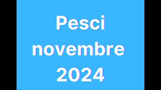 Pesci novembre 2024 [upl. by Deer413]