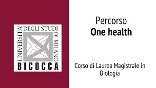 Laurea magistrale in Biologia  Bicocca  Percorso One health [upl. by Hurless]