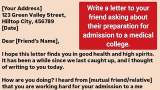 Write a letter to your friend asking him about his preparation for admission to a medical college [upl. by Beller]