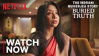 The Indrani Mukerjea Story Buried Truth  Now Streaming [upl. by Eoj]