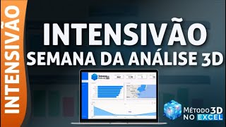 INTENSIVÃO  MÉTODO 3D NO EXCEL Semana da Análise 3D [upl. by Ferrand499]