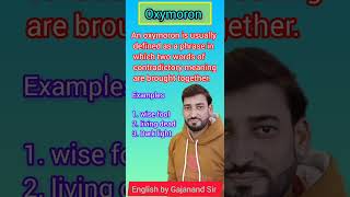 Oxymoron  Definition of Oxymoron  What is Oxymoron  Oxymoron by Gajanand Sir [upl. by Englebert]