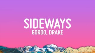 GORDO Drake  Sideways Lyrics [upl. by Vandervelde]