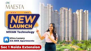 New Launch Update  CRC MAESTA SECTOR 1 GR NOIDA WEST  Premium 34 BHK BHK For Sale [upl. by Naruq]