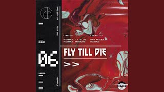 Fly Till Die [upl. by Pollock]