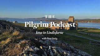 The Pilgrim Podcast Day 1  Iona To Lindisfarne  Lectio 365 [upl. by Langan299]