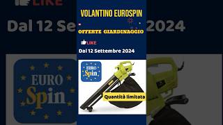 volantino Eurospin 12 settembre 2024 ✅ Offerte giardinaggio 🔥 short eurospin md [upl. by Ztnaj]