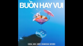 BUỒN HAY VUI  1 HOUR  VSOUL x MCK x Obito x Ronboogz x Boyzed [upl. by Corette]