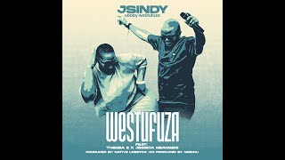 JSindy  WESTUFUZA Feat Themba E and Jessica Mbangeni Official Audio [upl. by Rma]