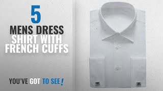 Top 10 Mens Dress Shirt With French Cuffs  Winter 2018  Alimens amp Gentle French Cuff Regular Fit [upl. by Zischke]