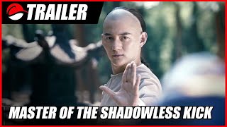 Master Of The Shadowless Kick  Wong Kei Ying 2017 Chinese Action Trailer [upl. by Tristram]