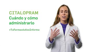 Citalopram cuándo y cómo debemos administrarlo Tu Farmacéutico Informa [upl. by Martz]